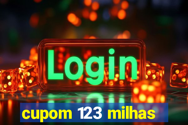 cupom 123 milhas