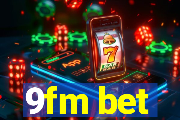 9fm bet