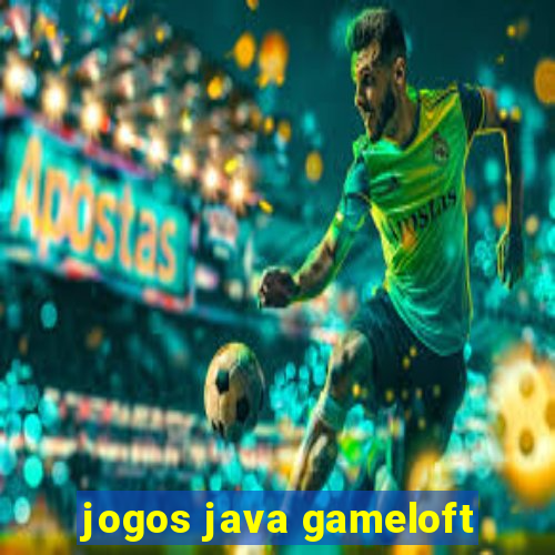 jogos java gameloft