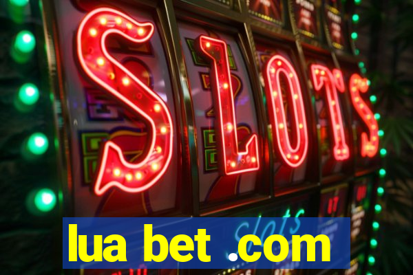 lua bet .com