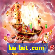 lua bet .com