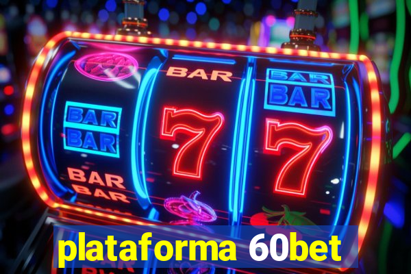 plataforma 60bet