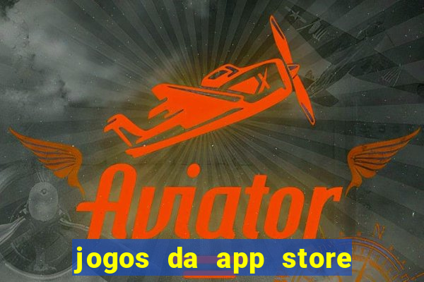 jogos da app store que ganha dinheiro de verdade