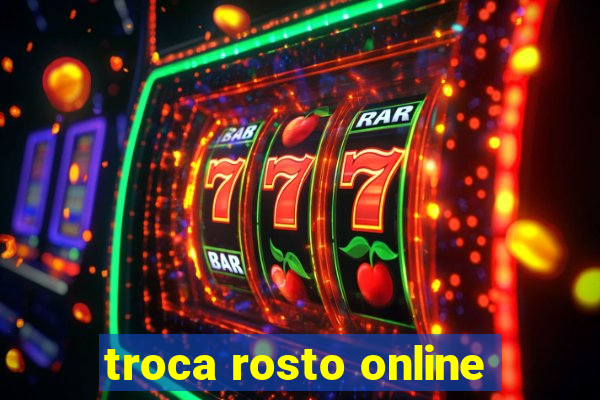 troca rosto online