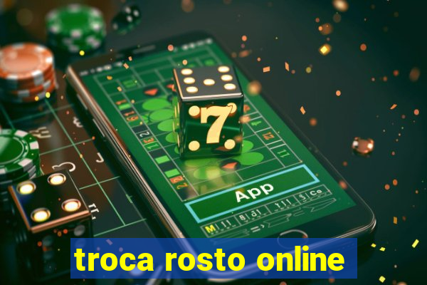 troca rosto online