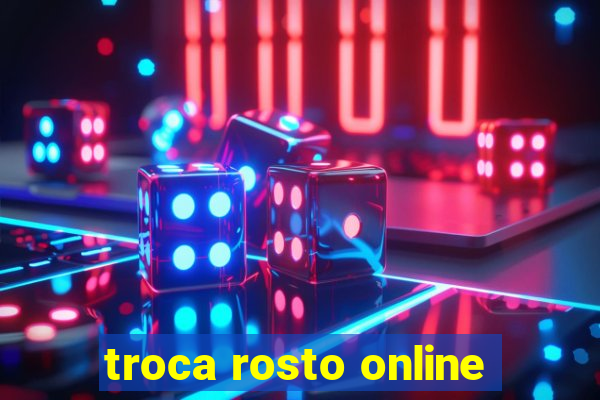 troca rosto online