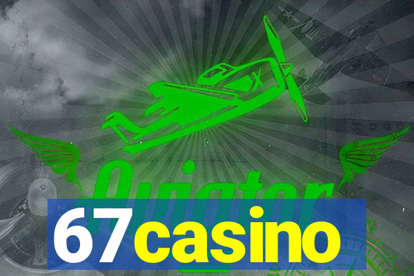 67casino