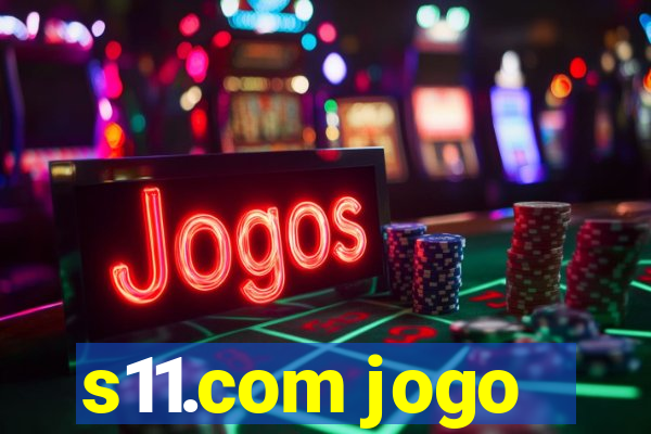 s11.com jogo