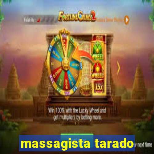 massagista tarado