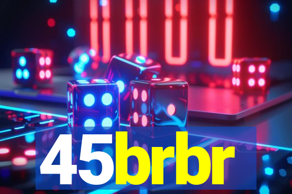 45brbr