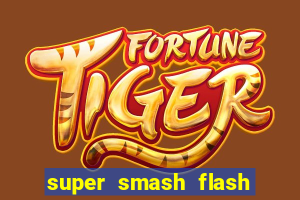 super smash flash 2 360