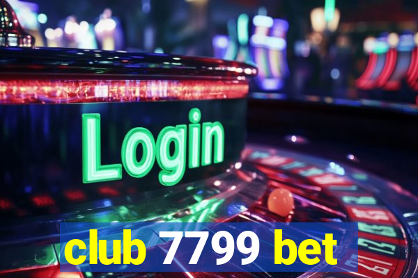 club 7799 bet