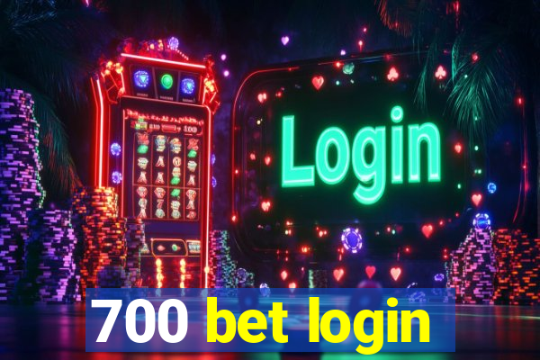 700 bet login