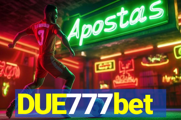 DUE777bet