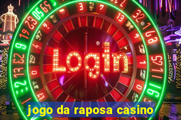 jogo da raposa casino