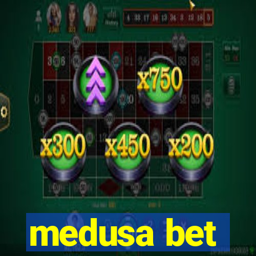 medusa bet