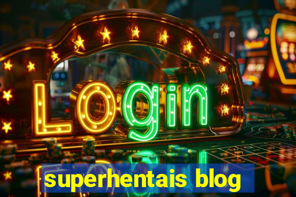 superhentais blog