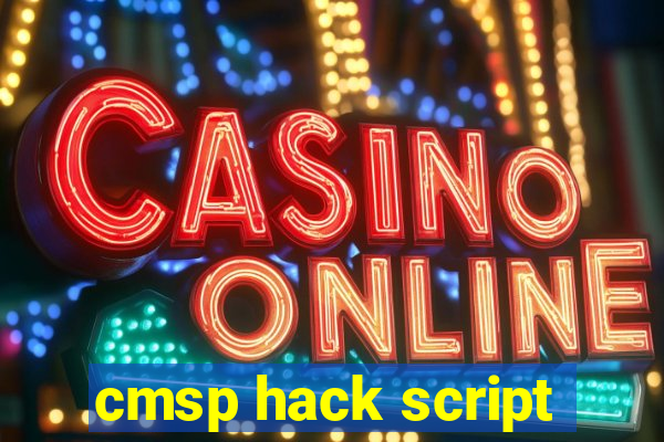 cmsp hack script