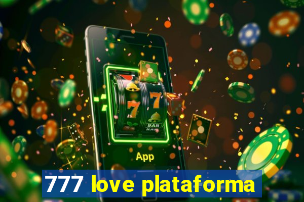 777 love plataforma