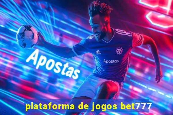 plataforma de jogos bet777