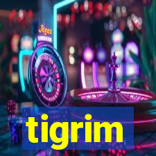 tigrim