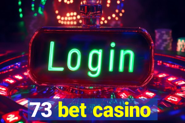 73 bet casino