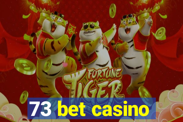 73 bet casino