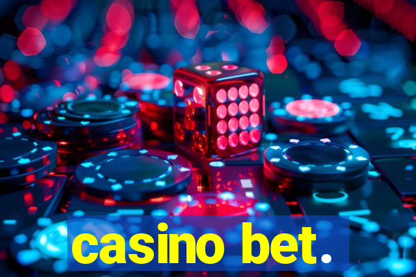 casino bet.