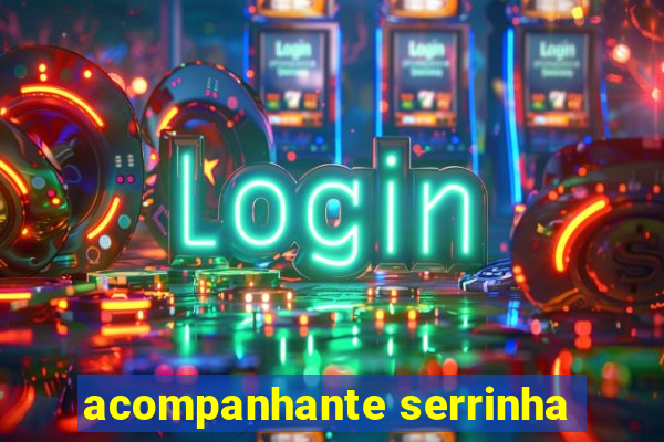 acompanhante serrinha