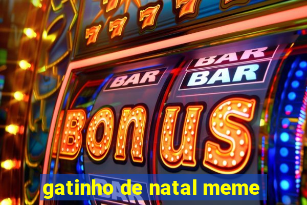 gatinho de natal meme