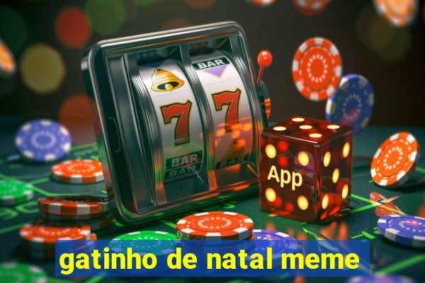 gatinho de natal meme