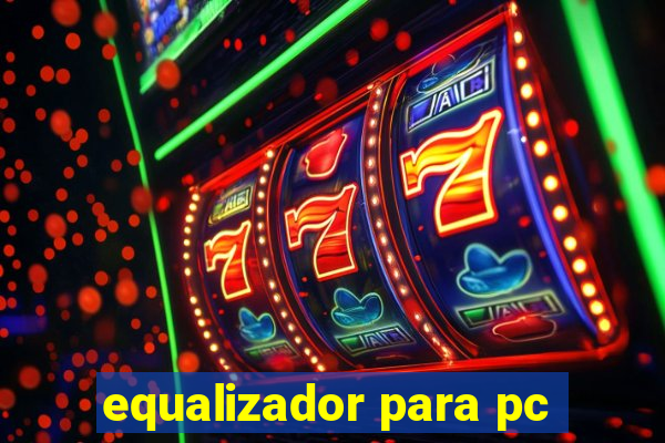 equalizador para pc