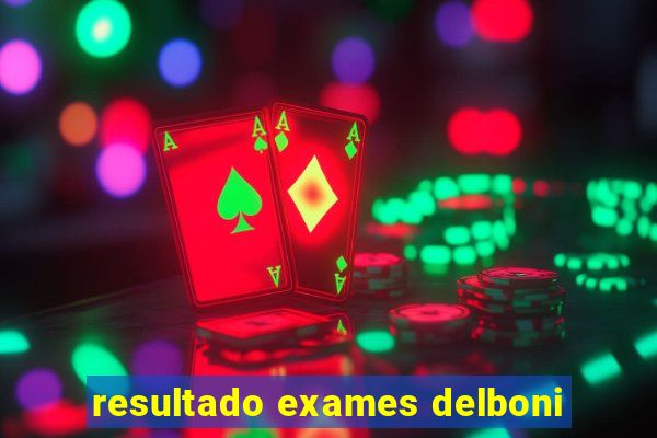 resultado exames delboni