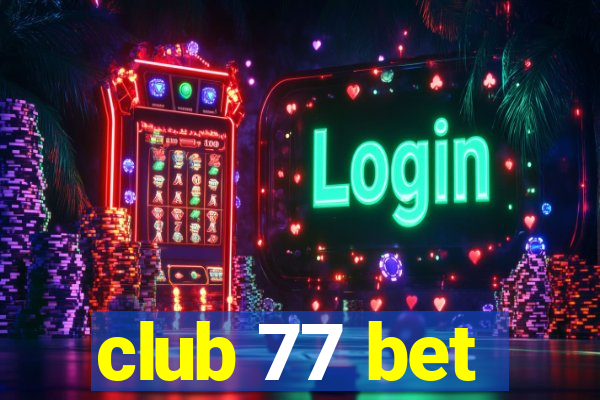 club 77 bet