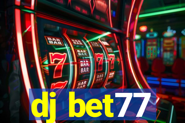 dj bet77