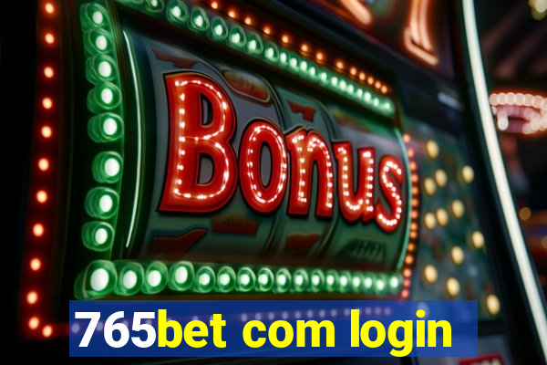 765bet com login