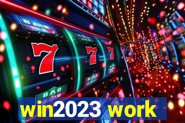 win2023 work