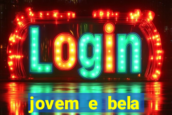 jovem e bela dublado download