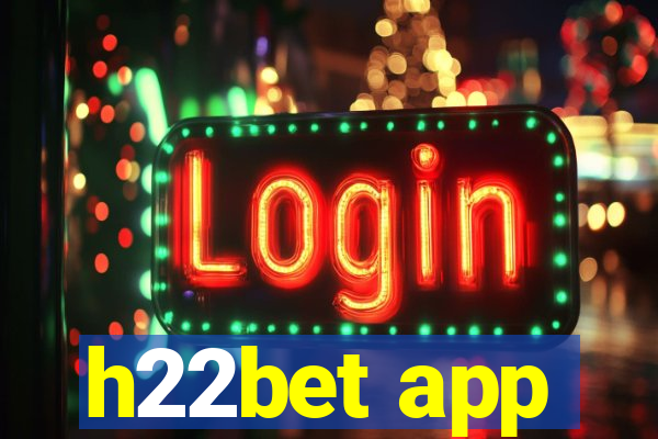 h22bet app