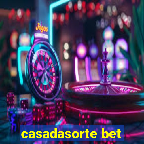 casadasorte bet