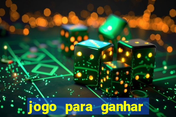 jogo para ganhar dinheiro de verdade sem depositar