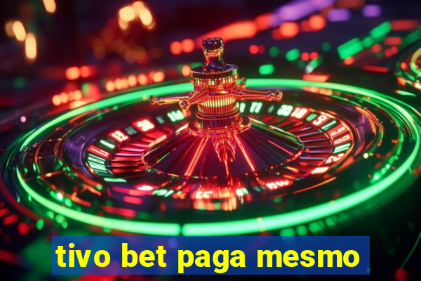 tivo bet paga mesmo