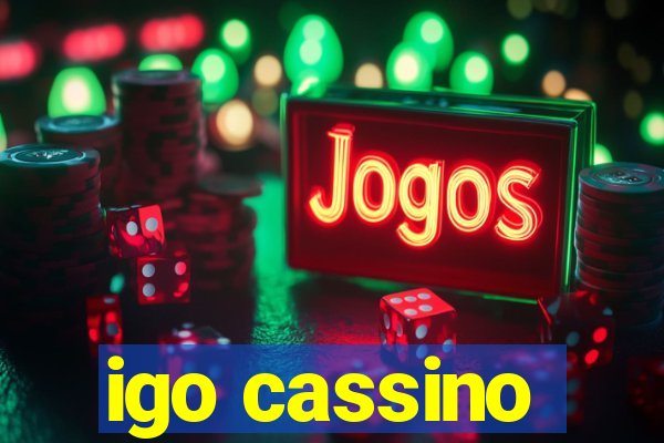 igo cassino