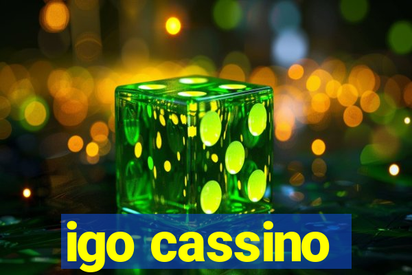 igo cassino