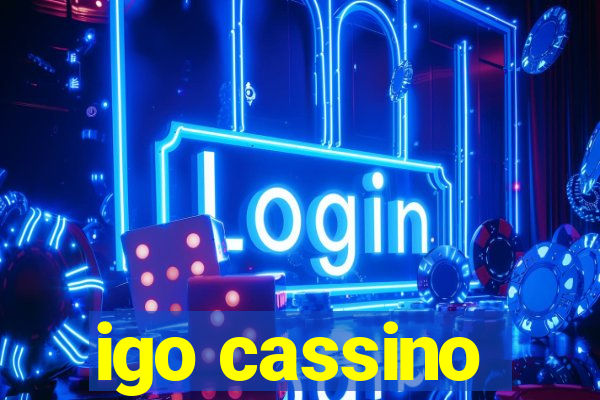 igo cassino