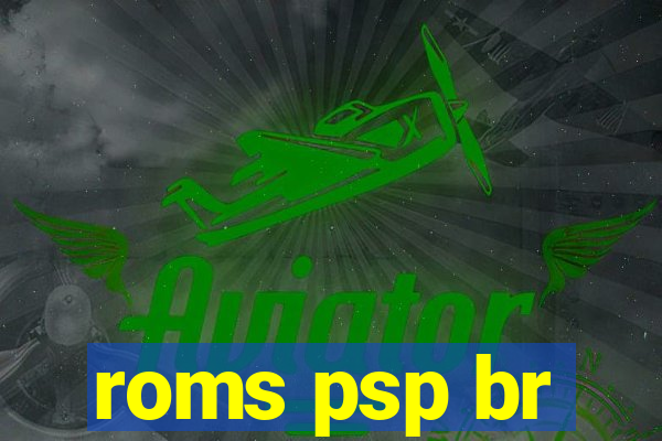 roms psp br