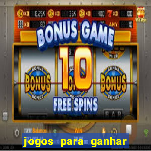 jogos para ganhar dinheiro sem depositar nada