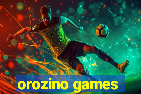 orozino games