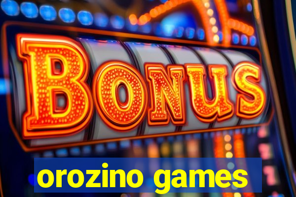 orozino games