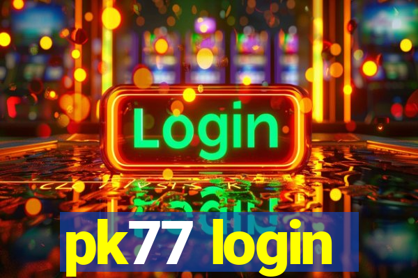 pk77 login